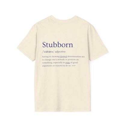 Stubborn - Women's Softstyle T-Shirt