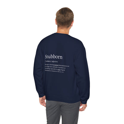 Stubborn - Men's Crewneck Sweatshirt