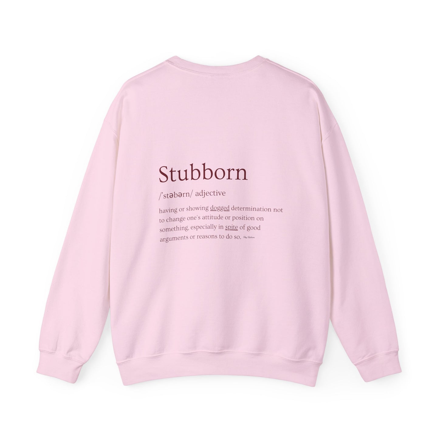 Stubborn - Crewneck Sweatshirt