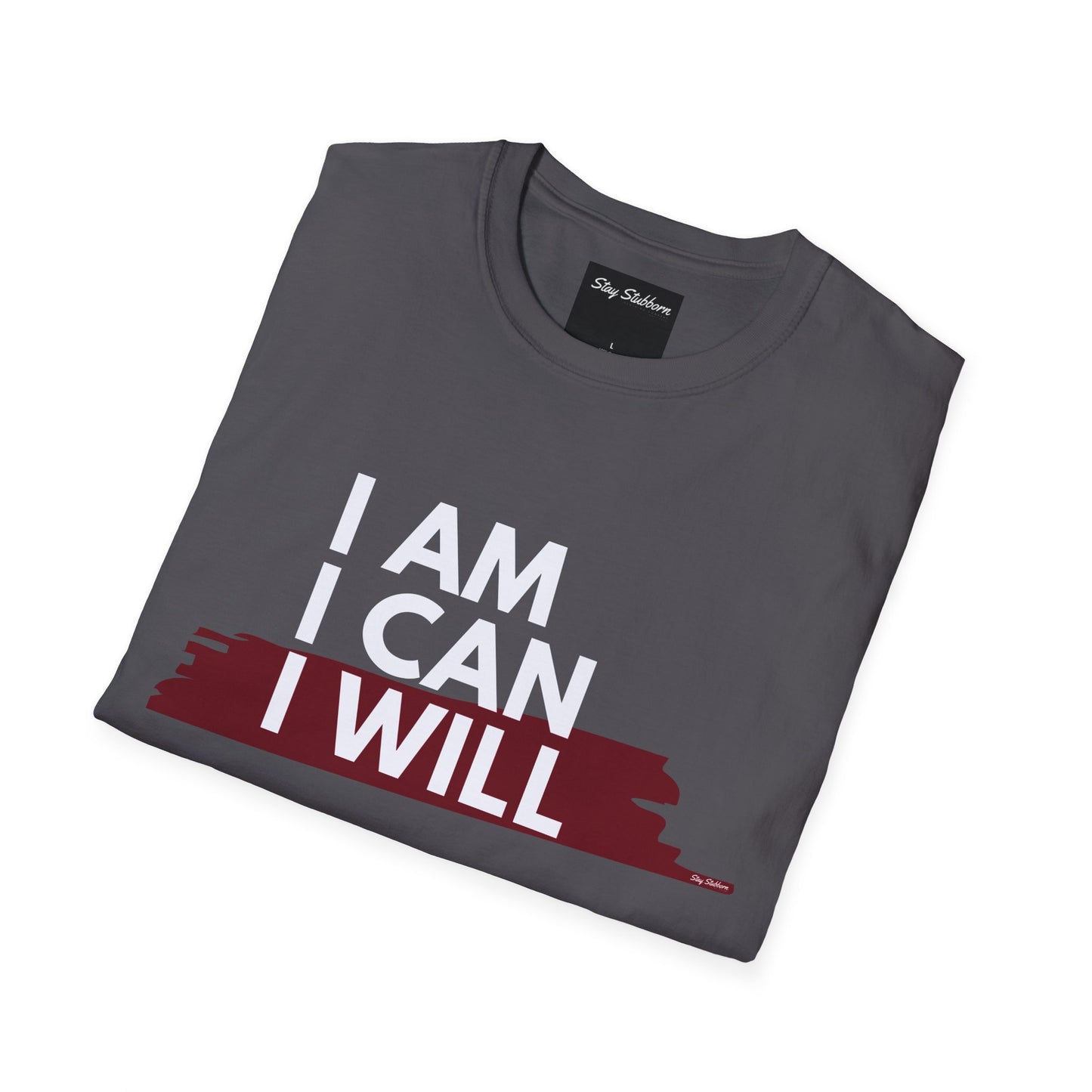 I AM, I CAN, I WILL - Softstyle T-Shirt