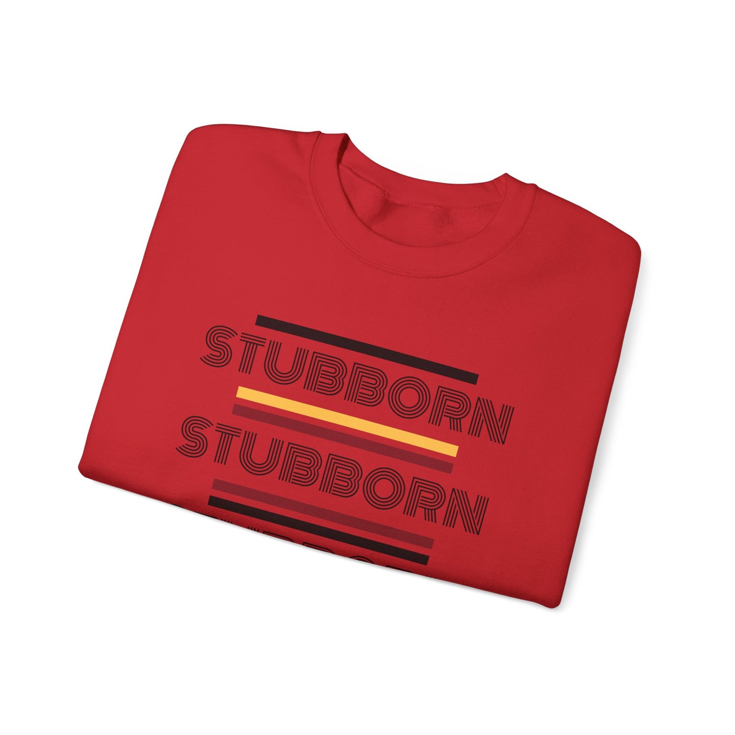 Stay Stubborn Retro - Crewneck Sweatshirt