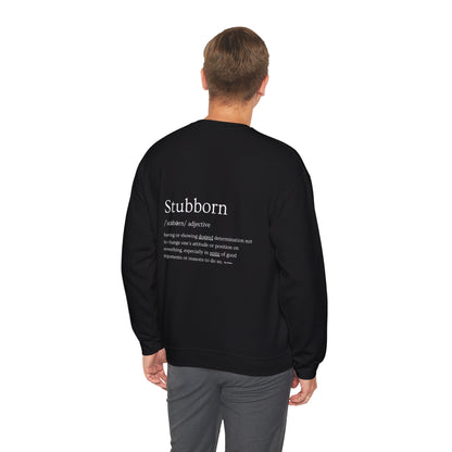 Stubborn - Men's Crewneck Sweatshirt