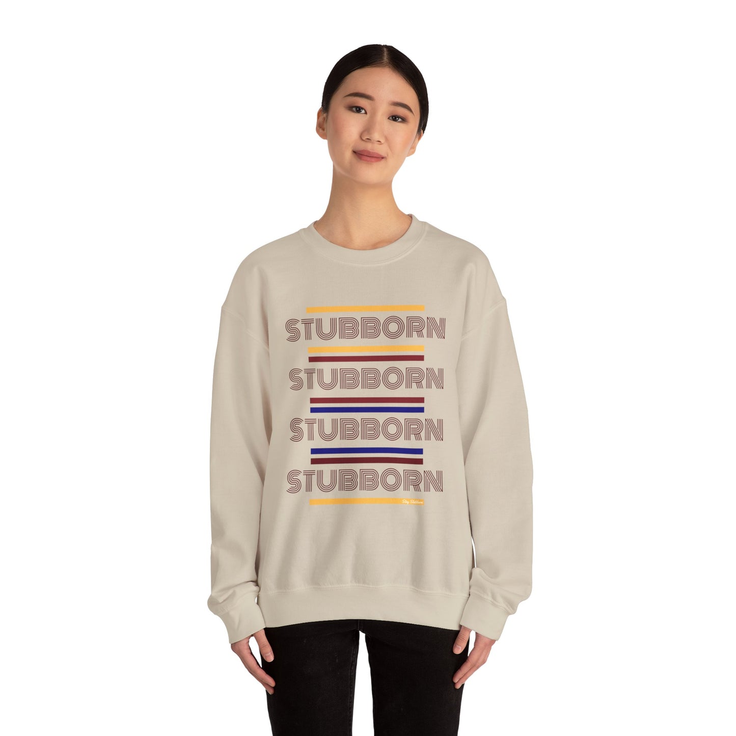 Stay Stubborn Retro - Crewneck Sweatshirt